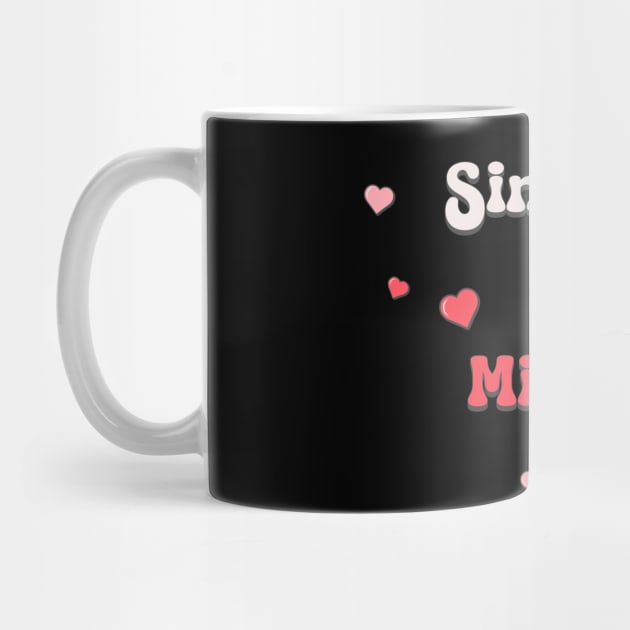 Single and mingling love tee by Steve